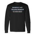 Respect My Trans Homies Or Im Gonna Identify Transgender Long Sleeve T-Shirt Gifts ideas