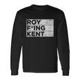 Roy Freaking Kent Vintage V4 Long Sleeve T-Shirt Gifts ideas