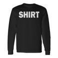 That Says Simple One Word Message Long Sleeve T-Shirt T-Shirt Gifts ideas