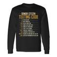Senior Citizen Texting Code Cool Old People Saying V3 Long Sleeve T-Shirt Gifts ideas