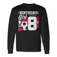 Soccer Birthday Party 8 Year Old Girl 8Th Birthday Long Sleeve T-Shirt T-Shirt Gifts ideas