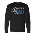 Soccer Dad Life For Fathers Day Birthday Long Sleeve T-Shirt Gifts ideas