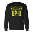 Soccer Dad Life For Fathers Day Birthday V2 Long Sleeve T-Shirt Gifts ideas