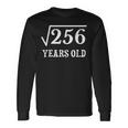 Square Root Of 256 16 Yrs Years Old 16Th Birthday Long Sleeve T-Shirt Gifts ideas