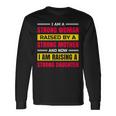 I Am A Strong Woman Raised By A Strong Mother And Now I Am Raising A Strong Daughter Long Sleeve T-Shirt T-Shirt Gifts ideas