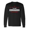 Team Edwards Lifetime Member Surname Last Name Long Sleeve T-Shirt Gifts ideas