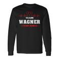 Team Wagner Lifetime Member Surname Last Name Long Sleeve T-Shirt Gifts ideas