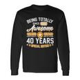 Being Totally Awesome Since 1982 40 Years Special Edition Long Sleeve T-Shirt Gifts ideas