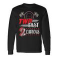 Two Fast 2 Curious Racing 2Nd Birthday Two Fast Birthday Long Sleeve T-Shirt T-Shirt Gifts ideas