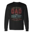 I Have Two Titles Dad And Dentist Outfit Fathers Day Fun Long Sleeve T-Shirt Gifts ideas