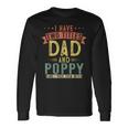 I Have Two Titles Dad And Poppy Vintage Fathers Grandpa V2 Long Sleeve T-Shirt Gifts ideas