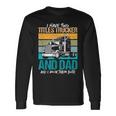 I Have Two Titles Trucker And Dad And Rock Both Trucker Dad V3 Long Sleeve T-Shirt Gifts ideas
