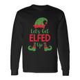 Ugly Christmas Great Lets Get Elfed Up Long Sleeve T-Shirt Gifts ideas