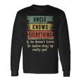 Uncle Knows Everything Grandpa Fathers Day Long Sleeve T-Shirt Gifts ideas