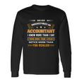 Never Underestimate An Accountant Long Sleeve T-Shirt Gifts ideas