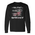 US Navy Submarines Silent Service Patriotic Long Sleeve T-Shirt Gifts ideas