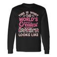 Worlds Greatest Grandma Best Grandmother Nana Long Sleeve T-Shirt T-Shirt Gifts ideas