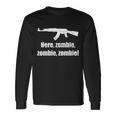 Here Zombie Zombie Zombie Long Sleeve T-Shirt Gifts ideas