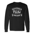 ✪ Ne Me Dérangez Pas Quand Je Pêche ✪ Long Sleeve T-Shirt Geschenkideen