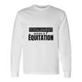 Equitation Totalement Accro Long Sleeve T-Shirt Geschenkideen