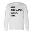 Gymnastics Coach Profession Best Gymnastics Coach Ever Long Sleeve T-Shirt Gifts ideas
