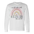 Ivf Infertility And If Not He Is Still Good Religious Bible Long Sleeve T-Shirt Gifts ideas