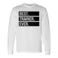 Personal Trainer Best Trainer Ever Trainer Training Long Sleeve T-Shirt Gifts ideas