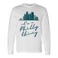 Philadelphia Citizen Its A Philly Thing Long Sleeve T-Shirt Gifts ideas