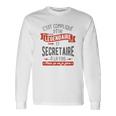 T-Shirt Secretaire Legendaire Long Sleeve T-Shirt Geschenkideen