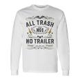 All Trash No Trailer Park Whiskey Redneck Rv Men Women Long Sleeve T-Shirt T-shirt Graphic Print Gifts ideas