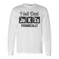 Vintage Fathers Day I Tell Dad Jokes Periodically Science Long Sleeve T-Shirt Gifts ideas