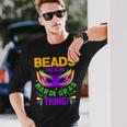 Beads And Bling Mardi Gras Thing New Orleans Fat Tuesdays Long Sleeve T-Shirt Gifts for Him