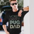 Best Pug Dad Ever Dog Lover Long Sleeve T-Shirt T-Shirt Gifts for Him
