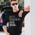Best Truckin Dad Ever For Fathers Day Long Sleeve T-Shirt T-Shirt Gifts for Him