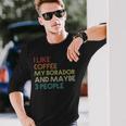 Borador Dog Owner Coffee Lovers Quote Vintage Retro Long Sleeve T-Shirt Gifts for Him