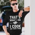 Chef Geek I Cook And I Know Things Food Nerd Cooks Long Sleeve T-Shirt Gifts for Him