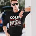 Colin Is Awesome Friend Name Long Sleeve T-Shirt Gifts for Him