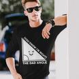 The Dad Angle You Know Im Right Matching Shirts Long Sleeve T-Shirt Gifts for Him