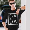 Dad Dada New Dad Father Birthday Dad Life Long Sleeve T-Shirt T-Shirt Gifts for Him