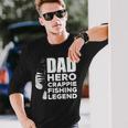 Dad Hero Crappie Fishing Legend Vatertag Langarmshirts Geschenke für Ihn