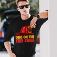 Dibs On The Fire Chief Fire Fighters Love Long Sleeve T-Shirt Gifts for Him