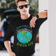 Make Everyday Earthday Earth Day For 2023 Long Sleeve T-Shirt T-Shirt Gifts for Him