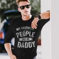 My Favorite People Call Me Daddy Fathers Day Long Sleeve T-Shirt Gifts for Him