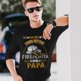 Firefighter Fireman Dad Papa Fathers Day Idea Long Sleeve T-Shirt Gifts for Him