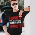 Früher War Alles Besser Generation 90Er Vintage Geschenk Langarmshirts Geschenke für Ihn