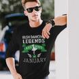 Girls Irish Dancing Legends Born In January Long Sleeve T-Shirt Gifts for Him