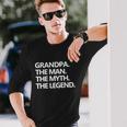 Grandpa The Man The Myth The Legend Fathers Day Men Tshirt Long Sleeve T-Shirt Gifts for Him