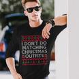 I Dont Do Matching Christmas Outfits But I Do Christmas Men Women Long Sleeve T-shirt Graphic Print Unisex Gifts for Him