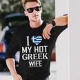 I Love My Hot Greek Wife Men Women Long Sleeve T-shirt Graphic Print Unisex Gifts for Him