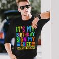 Its My Birthday Sign My Backside Please Birthday Long Sleeve T-Shirt Gifts for Him